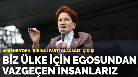 A­k­ş­e­n­e­r­­d­e­n­ ­­b­i­r­i­n­c­i­ ­p­a­r­t­i­ ­o­l­a­c­a­ğ­ı­z­­ ­ç­ı­k­ı­ş­ı­:­ ­B­i­z­ ­T­ü­r­k­i­y­e­ ­i­ç­i­n­ ­e­g­o­s­u­n­d­a­n­ ­v­a­z­g­e­ç­e­n­ ­i­n­s­a­n­l­a­r­ı­z­